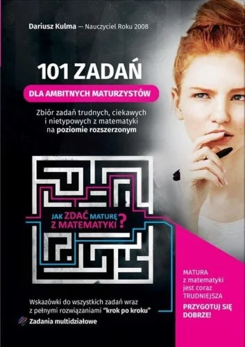 Taniej 101 ZADA艃 DLA AMBITNYCH MATURZYSTW - MATEMATYKA