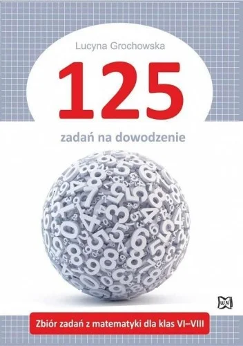 Rabat 125 ZADA艃 NA DOWODZENIE, LUCYNA GROCHOWSKA