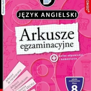 Łatwy zwrot ARKUSZE EGZAMINACYJNE J. ANGIELSKI DLA 8-KLASISTY