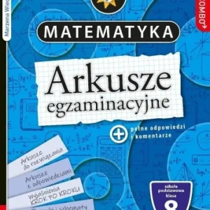 ARKUSZE EGZAMINACYJNE MATEMATYKA DLA 8-KLASISTY Kup online