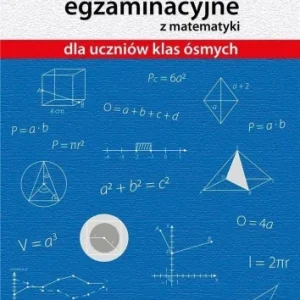 Darmowy zwrot ARKUSZE EGZAMINACYJNE Z MATEM. DLA UCZNIW KL.8