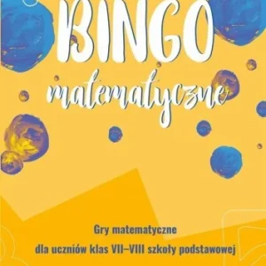 Nowość BINGO MATEMATYCZNE. GRY MATEMATYCZNE DLA KL.7-8