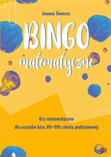 Nowość BINGO MATEMATYCZNE. GRY MATEMATYCZNE DLA KL.7-8