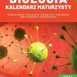 BIOLOGIA KALENDARZ MATURZYSTY T.3, DAWID KACZMAREK Łatwy zwrot