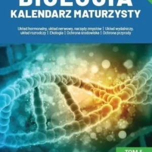 BIOLOGIA KALENDARZ MATURZYSTY T.5, DAWID KACZMAREK Ostatnie sztuki