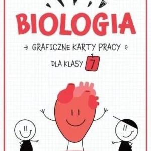 BIOLOGIA. GRAFICZNE KARTY PRACY DLA KLASY 7 Ograniczona ilość