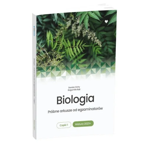 Nie przegap BIOLOGIA. PRBNE ARKUSZE OD EGZ. MATURA 2023+ CZ.1