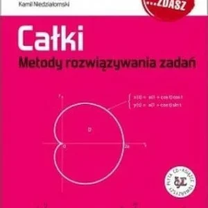 CAŁKI METODY ROZWIZYWANIA ZADA艃 Bestseller
