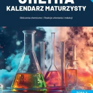 CHEMIA KALENDARZ MATURZYSTY T.2, DAWID KACZMAREK Ograniczona ilość