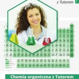 Wysoka jakość CHEMIA ORGANICZNA Z TUTOREM DLA MATURZYSTW