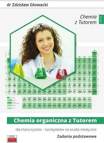 Wysoka jakość CHEMIA ORGANICZNA Z TUTOREM DLA MATURZYSTW