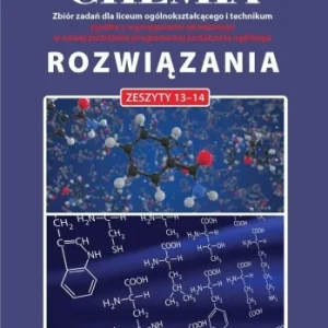 Sprawdź teraz CHEMIA ZBIR ZADA艃 LO ROZWIZANIA DO ZESZYT. 13-14
