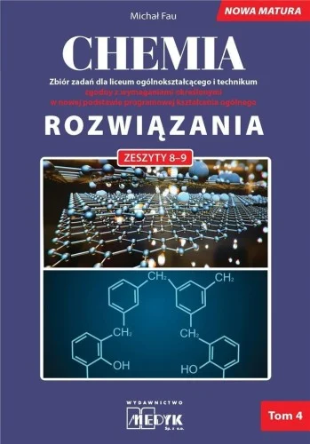 CHEMIA ZBIR ZADA艃 LO ROZWIZANIA DO ZESZYTW 8-9 Dostępne od ręki