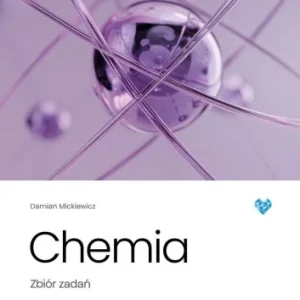 Dodaj do koszyka CHEMIA. ZBIR ZADA艃. MATURA 2026-2028