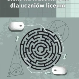 CIEKAWA MATEMATYKA DLA UCZNIW LICEUM W.2 Oferta czasowa