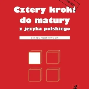 Nie przegap CZTERY KROKI DO MATURY Z JĘZYKA POLSKIEGO 2023 ZP