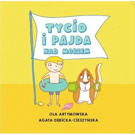 Tylko dziś CZYTAM MAMIE I TACIE. TYCIO I PAJDA NAD MORZEM