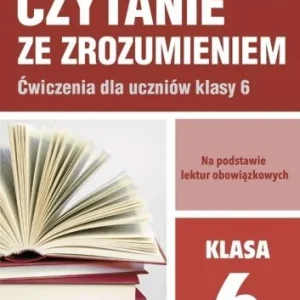 CZYTANIE ZE ZROZUMIENIEM DLA KL. 6 SP Tylko dziś