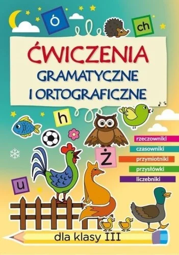 Nowość 膯WICZENIA GRAMATYCZNE I ORTOGRAFICZNE SP 3