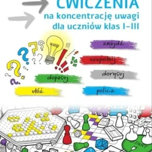 Dostępne od ręki 膯WICZENIA NA KONCENTRACJĘ UWAGI SP 1-3
