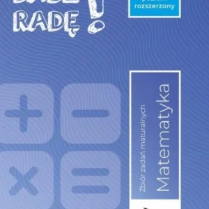 DASZ RADĘ! MATEMARTYKA ZB. ZADA艃 MATURALNYCH ZR Bezpieczna płatność