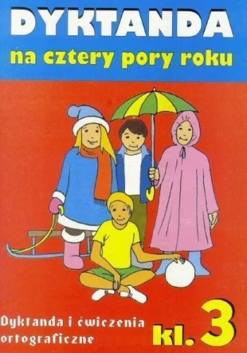 DYKTANDA NA CZTERY PORY ROKU SP KL.3 Kup online