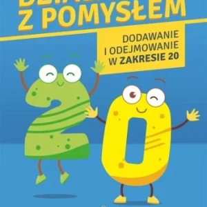 Wysoka jakość DZIAŁANIA Z POMYSŁEM. DODAWANIE I ODEJMOWANIE..