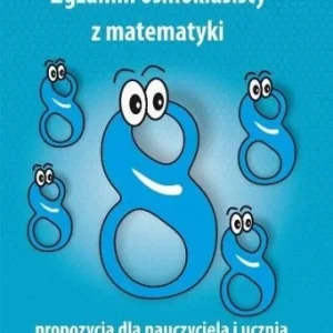 Szybka wysyłka EGZAMIN 8-KLASISTY Z MATEMATYKI - PROPOZYCJA..