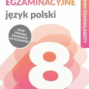 EGZAMIN SMOKLASISTY. JĘZYK POLSKI Wyjątkowa oferta