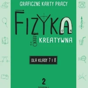 FIZYKA. GRAFICZNE KARTY PRACY 7-8 ZESTAW 2 Oferta limitowana