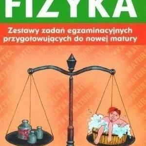 Hit sprzedaży FIZYKA. ZESTAWY ZADA艃 EGZAMINACYJNYCH...