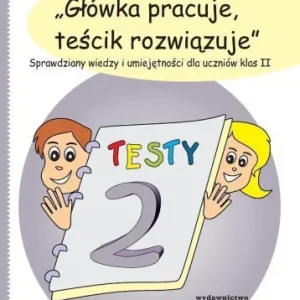 GŁWKA PRACUJE, TEśCIK ROZWIZUJE KLASA 2 Taniej