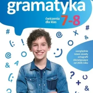 GRAMATYKA. 膯WICZENIA DLA KLAS 7-8 SP Hit cenowy