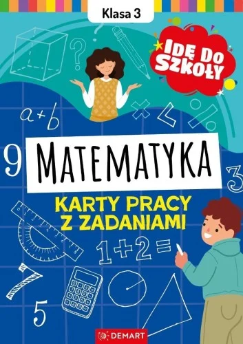 IDĘ DO SZKOŁY. MATEMATYKA KLASA 3 KARTY PRACY Dodaj do koszyka