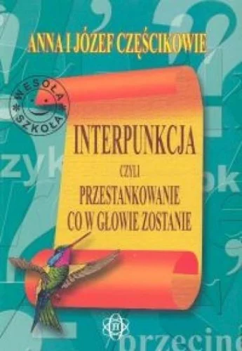 INTERPUNKCJA, CZYLI PRZESTANKOWANIE, CO W GŁOWIE Z Oferta czasowa