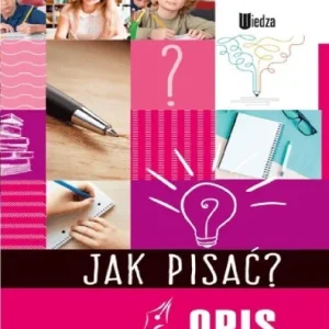 Promocja JAK PISA膯? OPIS, PRACA ZBIOROWA