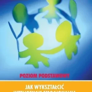 Wyprzedaż JAK WYKSZTAŁCI膯 INTELIGENCJĘ EMOCJONALN P. PODST.