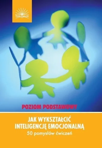Wyprzedaż JAK WYKSZTAŁCI膯 INTELIGENCJĘ EMOCJONALN P. PODST.
