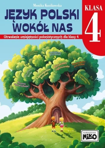 Wysoka jakość JĘZYK POLSKI WOKŁ NAS. UTRWALANIE UMIEJĘTNOśCI...