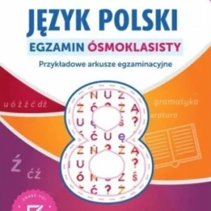 JĘZYK POLSKI. EGZAMIN SMOKLASISTY W.2023 Ostatnie sztuki