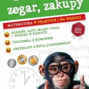 Ostatnia szansa KALENDARZ, ZEGAR, ZAKUPY. MATEMATYKA W PRAKTYCE..