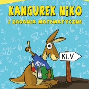 Hit sprzedaży KANGUREK NIKO I ZADANIA MATEMATYCZNE DLA KLASY V