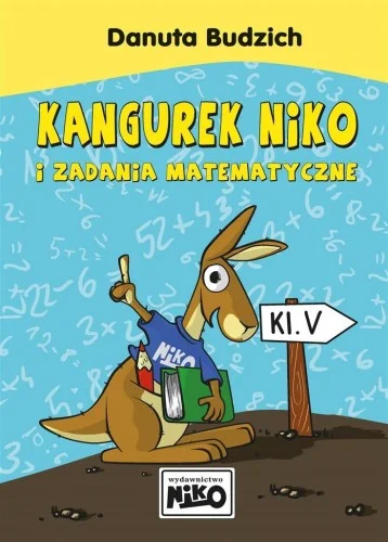 Hit sprzedaży KANGUREK NIKO I ZADANIA MATEMATYCZNE DLA KLASY V