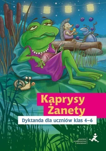 Hit sprzedaży KAPRYSY ŹANETY. DYKTANDA DLA UCZNIW KLAS 4-6