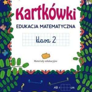 KARTKWKI. EDUKACJA MATEMATYCZNA SP 2, MARTA SZULC Tylko do końca tygodnia