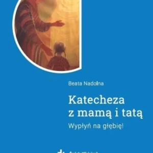 KATECHEZA Z MAM I TAT, BEATA NADOLNA Kup online