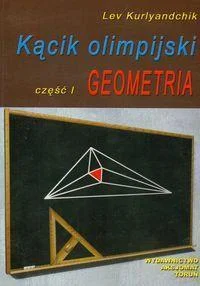 Tani KCIK OLIMPIJSKI CZ. I GEOMETRIA, LEV KURLYANDCHIK