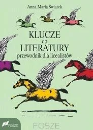 Do wyczerpania zapasów KLUCZE DO LITERATURY, ANNA MARIA śWITEK