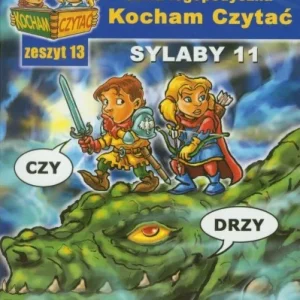 KOCHAM CZYTA膯 ZESZYT 13. SYLABY 11 Ekspresowa dostawa