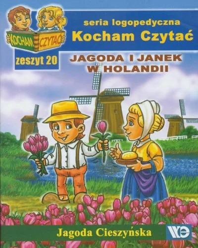 KOCHAM CZYTA膯 ZESZYT 20. JAGODA I JANEK W HOLANDII Dostępne od ręki